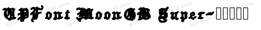 UPFont MoonGB Super字体转换